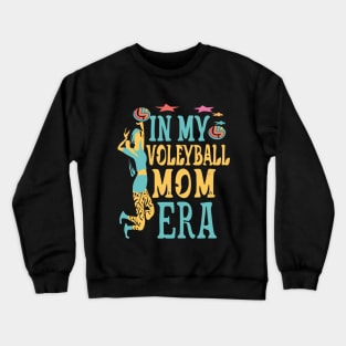 In My Volleyball Mom Era Women Mama Sport Player Crewneck Sweatshirt